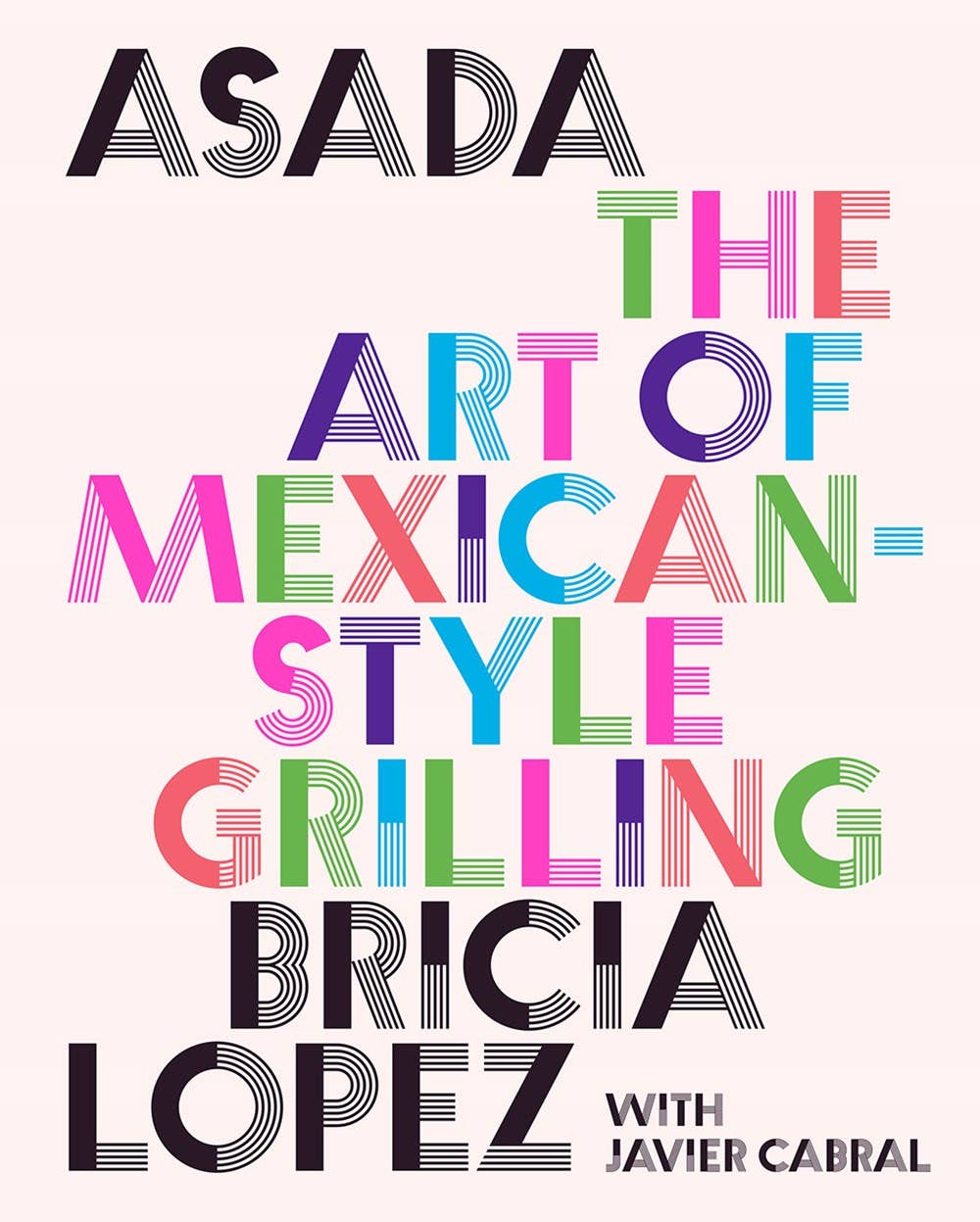 Asada - The Art of Mexican Style Grilling Cookbook